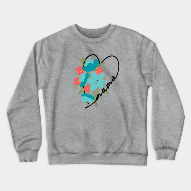 Mama heart floral gift for mom Crewneck Sweatshirt by B*Shoppe